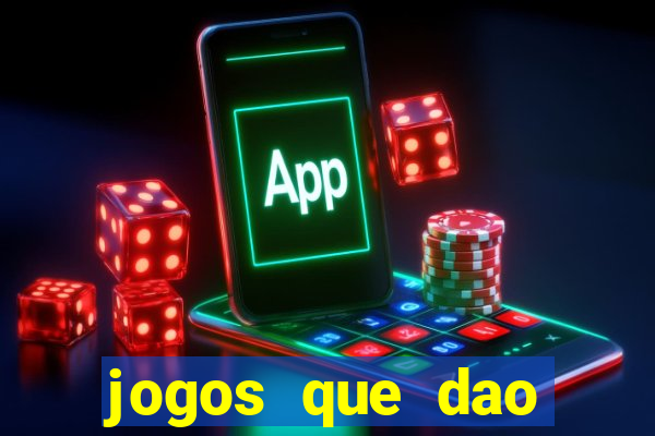 jogos que dao dinheiro sem deposito